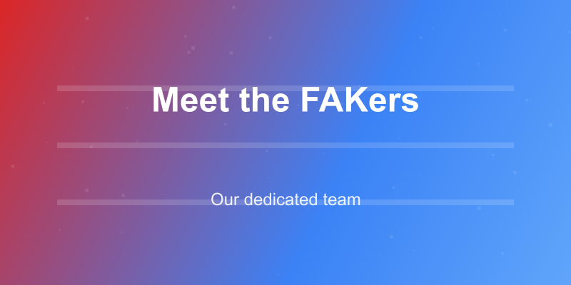 Meet the FAKers